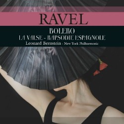 Maurice Ravel - Bolero / La Valse / Rapsodie Espagnole - Leonard Bernstein - 180g HQ Vinyl LP