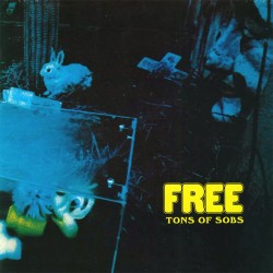 Free - Tons Of Sobs - 180g HQ Gatefold Vinyl LP