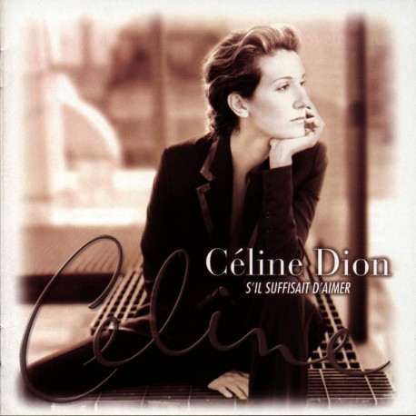 Céline Dion - S'il Suffisait D'aimer - CD