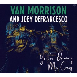 Van Morrison / Joey DeFrancesco - You're Driving Me Crazy - CD Vinyl Replica CD