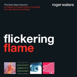 Roger Waters - Flickering Flame - The Solo Years, Volume 1 - CD
