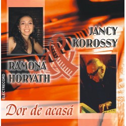 Jancy Korossy / Ramona Horvath - Dor de acasa - CD