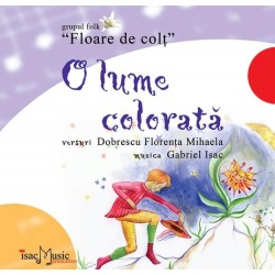 Floare de colt - O lume colorata - CD+Book