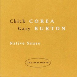 Chick Corea / Gary Burton - Native Sense - CD