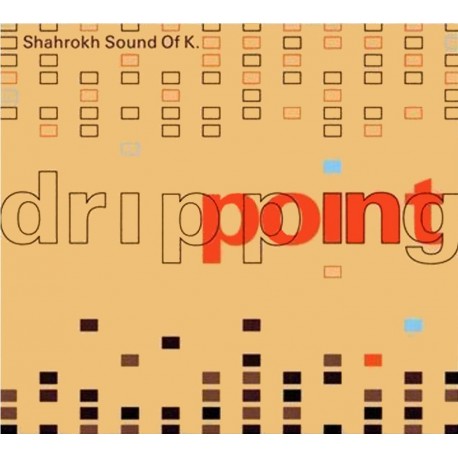 Shahrokh Sound of K - Dripping Point - CD digipack