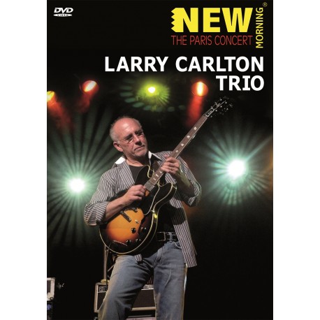 Larry Carlton Trio - Paris Concert - DVD