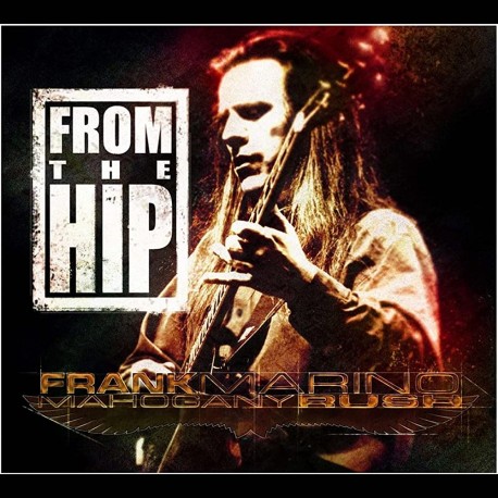 Frank Marino & Mahogany Rush - From The Hip - CD