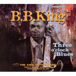B.B. King - Three O'clock Blues 21 Classic Early Tracks - CD