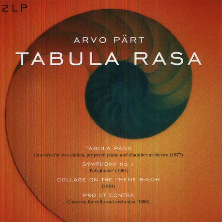 Arvo Part - Tabula Rasa / Symphony 1/Collage On A Theme B-A-C-H / Pro Et Contra - 180g HQ Gatefold Vinyl 2 LP