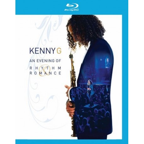 Kenny G. - An Evening Of Rhythm & Romance - Blu-ray