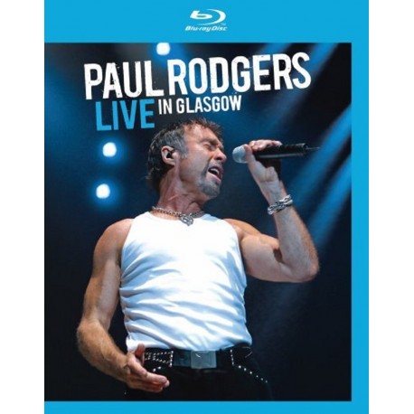 Paul Rodgers - Live In Glasgow - Blu-ray