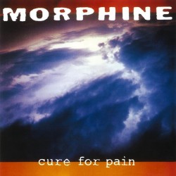 Morphine - Cure For Pain - 180g HQ Vinyl LP