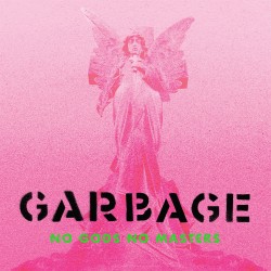 Garbage - No Gods No Masters - Gatefold Vinyl LP
