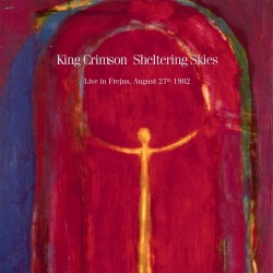 King Crimson - Sheltering Skies - CD