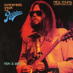 Neil Young With The Santa Monica Flyers - Somewhere Under The Rainbow - Gatefold Vinyl 2 LP