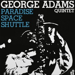 George Adams Quintet - Paradise Space Shuttle - 180g HQ Vinyl LP