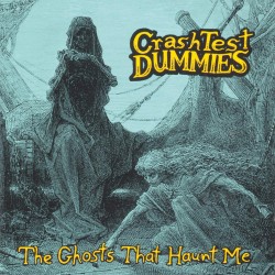 Crash Test Dummies - Ghosts That Haunt Me - CD