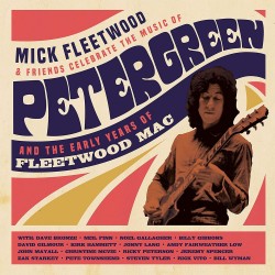 Mick Fleetwood And Friends - Celebrate The Music Of Peter Green And The Early Years Of Fleetwood Mac - 2 CD