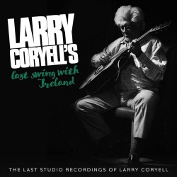 Larry Coryell - Last Swing With Ireland - CD