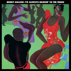 Benny Golson - I'm Always Dancin' To the Music - 180g HQ Limited Edition Coloured Vinyl LP