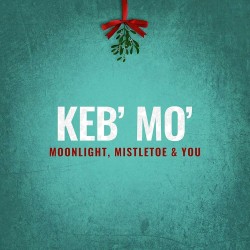 Keb' Mo' - Moonlight, Mistletoe & You - CD Digisleeve