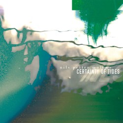 Nils Petter Molvaer - Certainty Of Tides - Vinyl LP