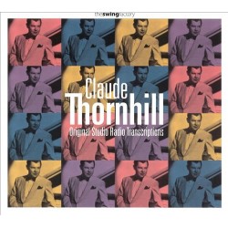 Claude Thornhill - Original Studio Radio Transcriptions - CD digipack