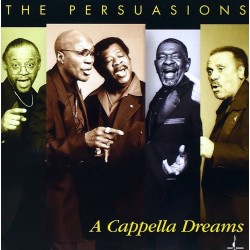 Persuasions - A Cappella Dreams - CD