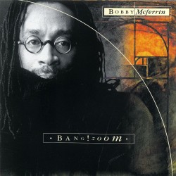 Bobby McFerrin - Bang! Zoom - CD