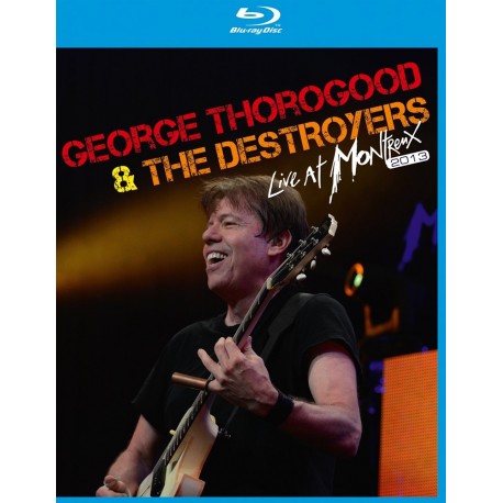 George Thorogood & The Destroyers - Live at Montreux 2013 - Blu-ray