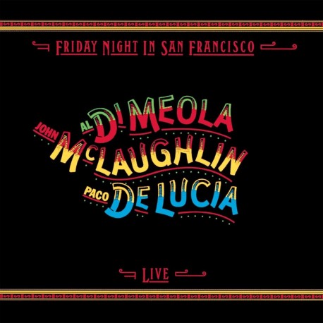 Al Di Meola / John Mclaughlin / Paco De Lucia - Friday Night In San Francisco - CD