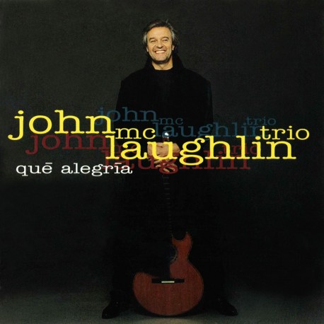 John Mclaughlin Trio - Que Alegria - CD digipack