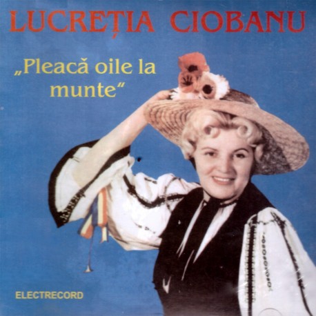 Lucretia Ciobanu - Pleaca oile la munte - CD