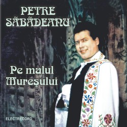 Petre Sabadeanu - Pe malul Muresului - CD