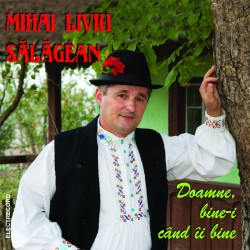 Mihai Liviu Sălăgean - Doamne bine-i când îi bine - CD