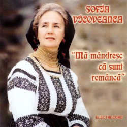 Sofia Vicoveanca - Mă mândresc ca sunt româncă - CD