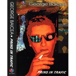 George Baicea - Prins in trafic - MC