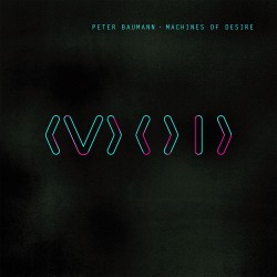 Peter Baumann - Machines Of Desire - CD