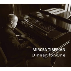 Mircea Tiberian - Dinner for One (limited edition) - CD Digipack