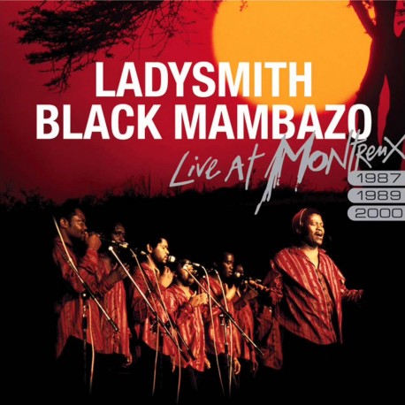 Ladysmith Black Mambazo - Live In Montreux 1987/1989/2000 - CD