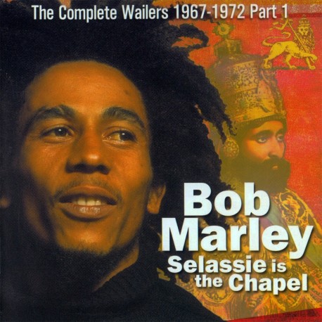 Bob Marley & The Wailers - Selassie Is The Chapel - CD