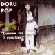 Doru Pop - Doamne, rea îi gura lumii - CD