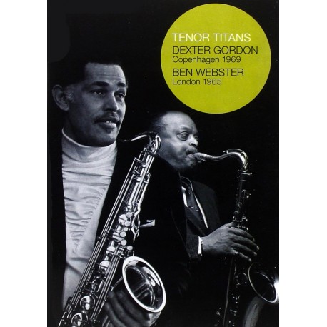 Dexter Gordon / Ben Webster - Tenor Titans - Copenhagen 69 / London 65 - DVD