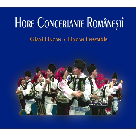 Giani Lincan / Lincan Ensemble - Hore Concertante Româneşti - Cd digipack