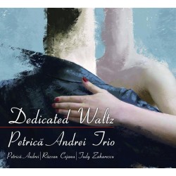 Petrica Andrei, Tudy Zaharescu, Razvan Cojanu - Dedicated Waltz - CD Digipack