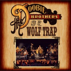 Doobie Brothers - Live At The Wolf Trap - CD