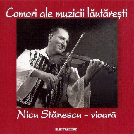 Nicu Stanescu - Comori ale muzicii lautaresti - Vioara - CD