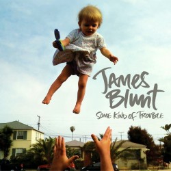 James Blunt - Some Kind Of Trouble - CD