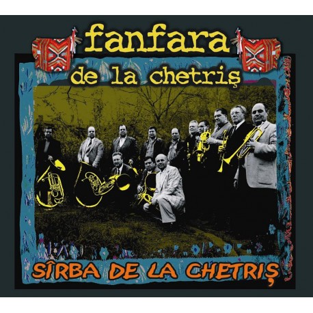 Fanfara de la Chetris - Sirba de la Chetris - CD Digipack