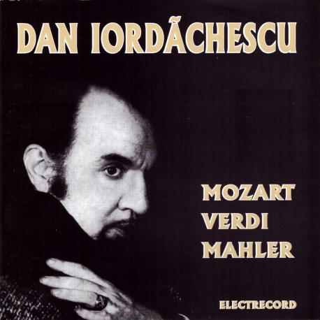 Dan Iordachescu - Mozart, Verdi, Mahler - CD 